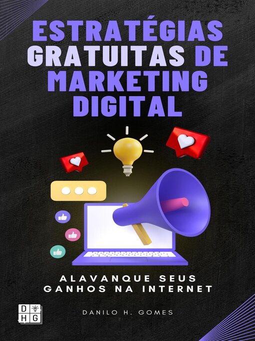 Title details for Estratégias Gratuitas de Marketing Digital by Danilo H. Gomes - Available